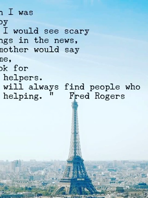 What a beautiful quote to think of in a time of such tragedy... #prayforparis