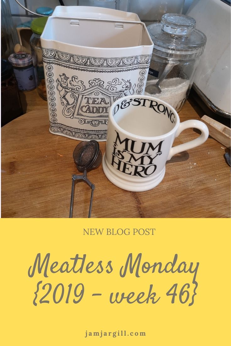 JamJarGill: Meatless Monday {2019 – week 46}